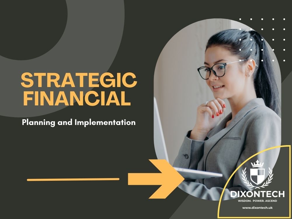 Strategic Financial Planning and Implementation